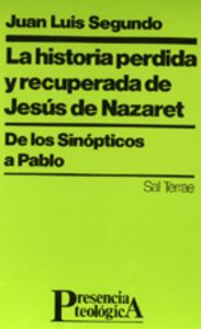 065 - La historia perdida y recuperada de Jesús de Nazaret, de SEGUNDO SJ | portada del libro