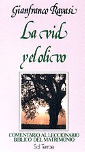 028 - La Vid y el Olivo. Comentario al Leccionario Litúrgico del Matrimonio, de RAVASI, GIANFRANCO | portada del libro
