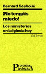 No tengáis miedo! Los ministerios en la Iglesia hoy, de Sesboüé, Bernard | portada del libro