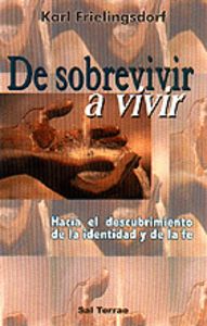 De sobrevivir a vivir, de Frielingsdorf, Karl | portada del libro