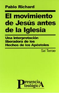 El movimiento de Jesús antes de la Iglesia, de Richard, Pablo | portada del libro