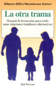 063 - La otra trama. Para unas relaciones familiares alternativas, de GILLINI, GILBERTO | portada del libro