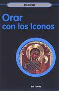 137 - Orar con los iconos, de FOREST, JIM | portada del libro