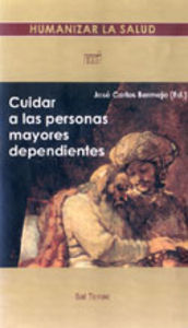 Cuidar a las personas mayores dependientes, de Bermejo Higuera, José Carlos | portada del libro