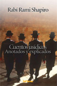 Cuentos jasídicos anotados y explicados, de Shapiro, Rabí Rami | portada del libro