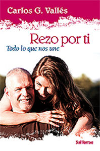 226 - Rezo por ti. Todo lo que nos une, de VALLES, CARLOS | portada del libro