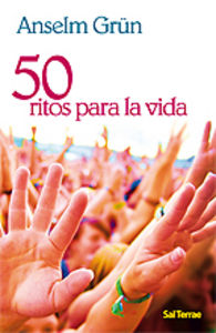 50 ritos para la vida, de Grün, Anselm | portada del libro