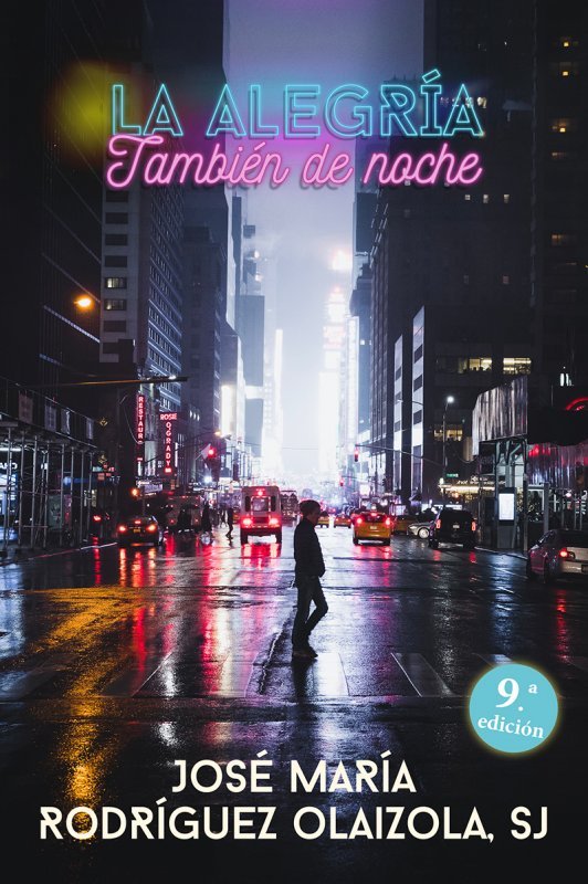 La alegría, también de noche, de Rodríguez Olaizola SJ, José María | portada del libro