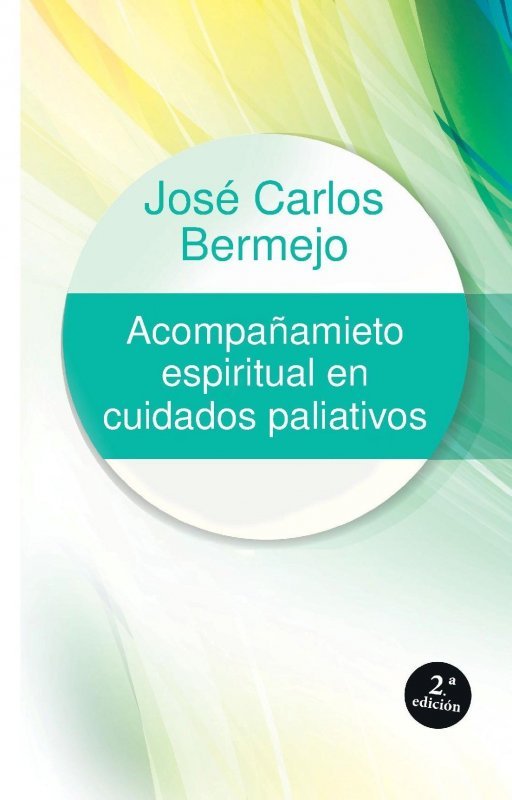 Acompañamiento espiritual en cuidados paliativos, de Bermejo Higuera, José Carlos | portada del libro