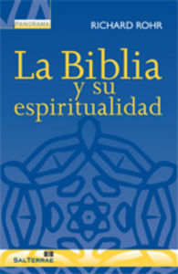 La Biblia y su espiritualidad, de Rohr, Richard | portada del libro