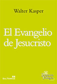 El Evangelio de Jesucristo, de Kasper, Walter | portada del libro
