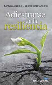 Adiestrarse en la resiliencia, de Gruhl, Monika | portada del libro
