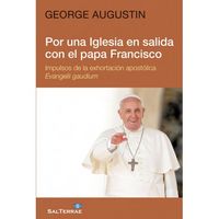 Por una Iglesia en salida con el papa Francisco, de George Augustin | portada del libro