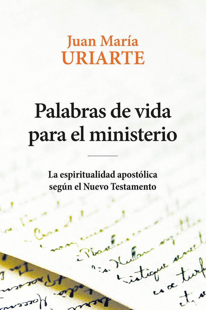 Palabras de vida para el ministerio, de Uriarte, Juan María | portada del libro