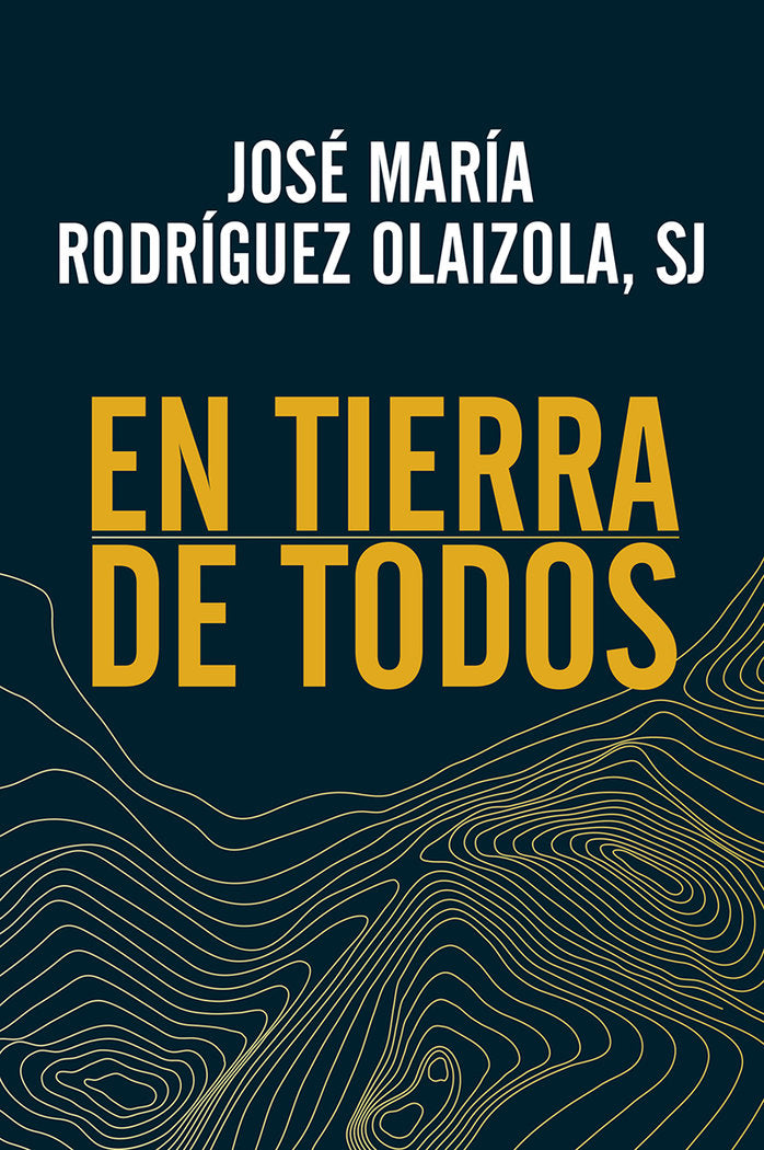 En tierra de todos, de Rodriguez Olaizola, Jose María | portada del libro
