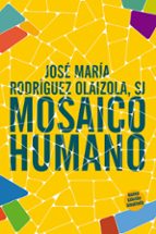 MOSAICO HUMANO, de José María Rodríguez Olaizola | portada del libro