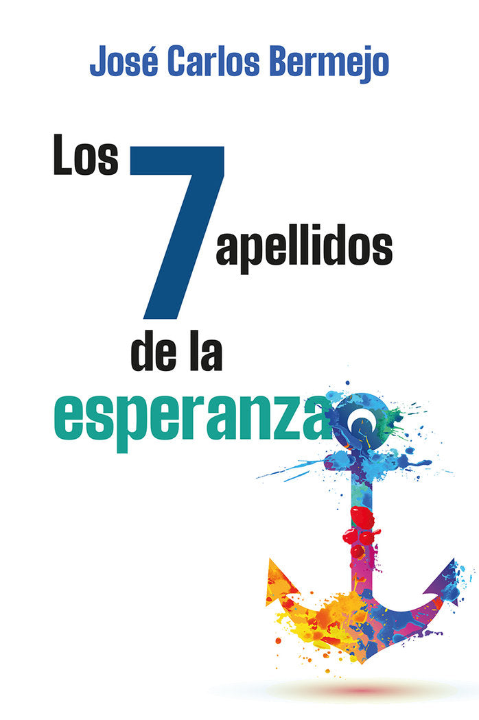 7 APELLIDOS DE LA ESPERANZA, LOS, de BERMEJO, JOSE CARLOS | portada del libro