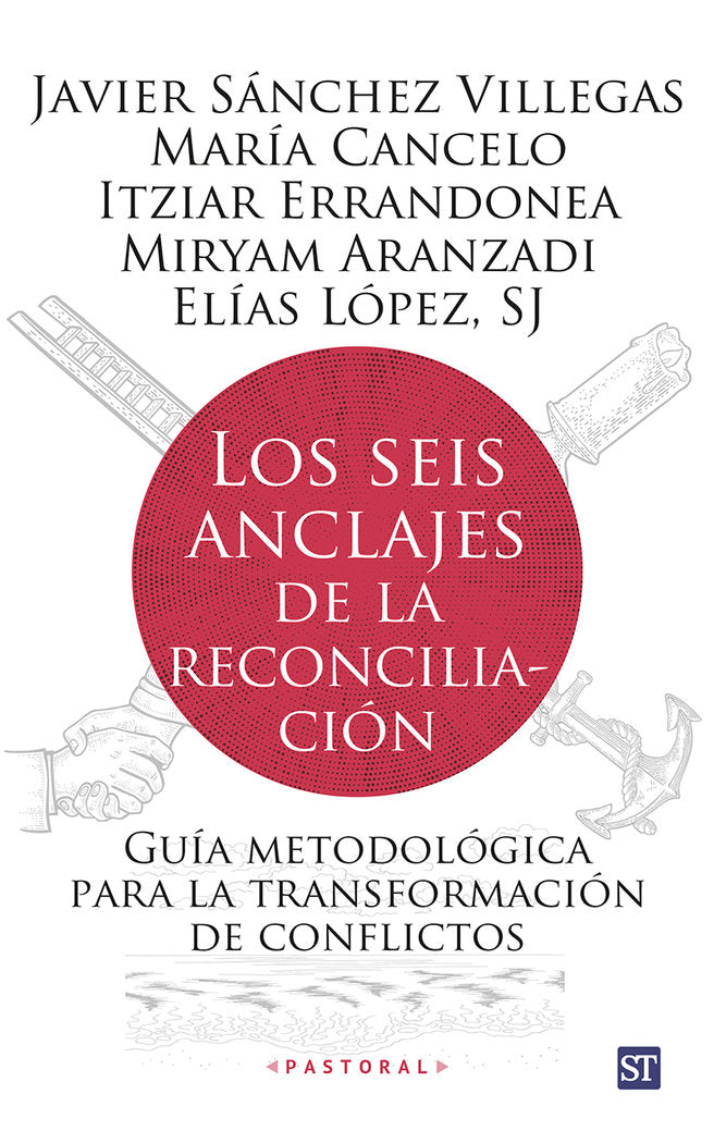 SEIS ANCLAJES DE LA RECONCILIACION, LOS | portada del libro