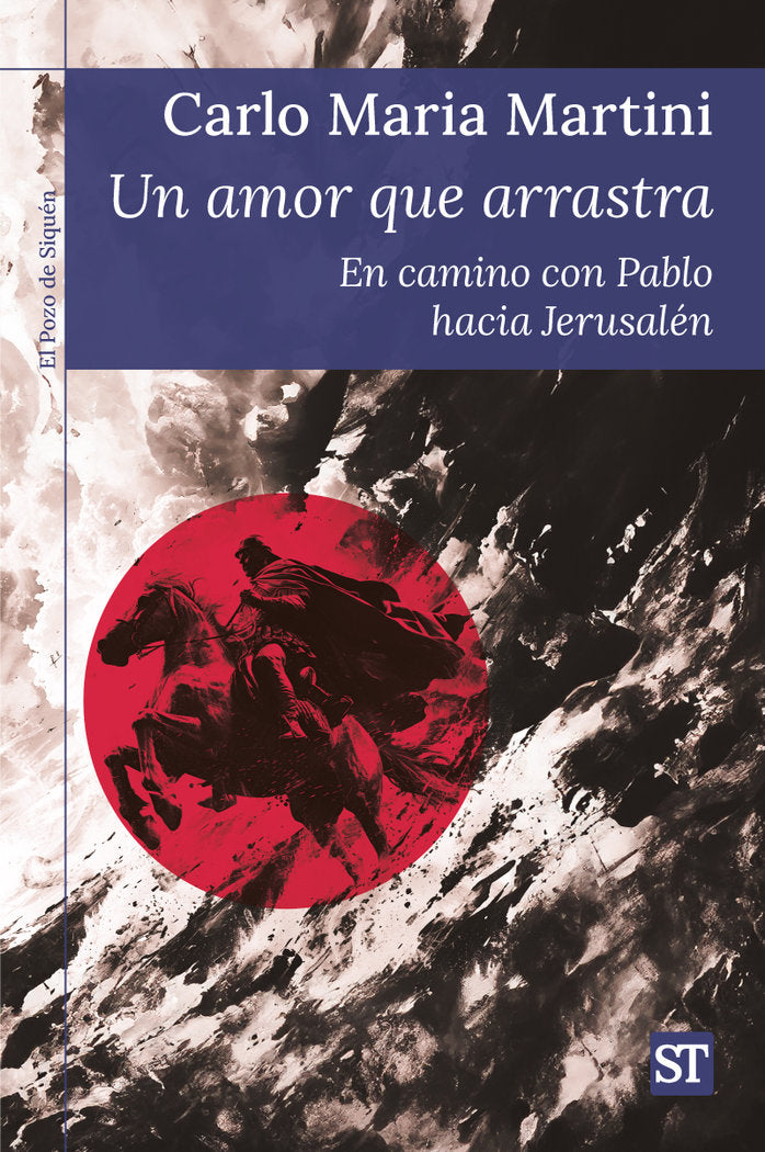 UN AMOR QUE ARRASTRA, de MARTINI, SJ CARLO MARIA | portada del libro