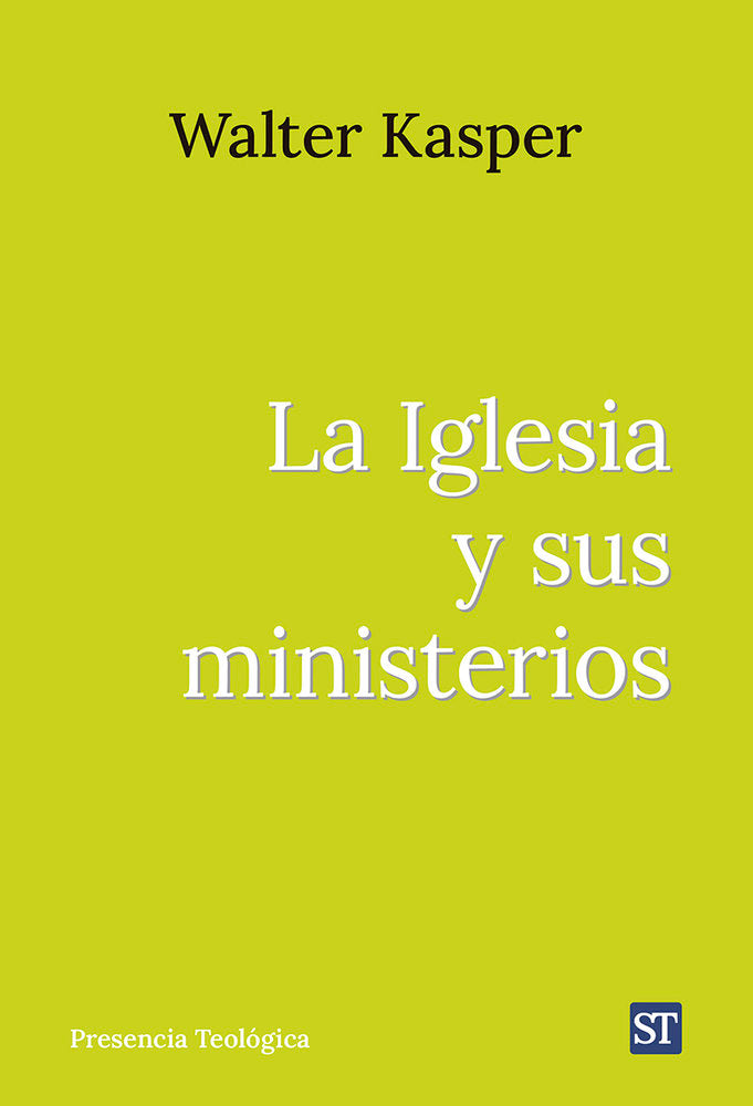 IGLESIA Y SUS MINISTERIOS, LA, de WALTER KASPER | portada del libro