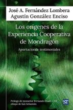 ORÍGENES DE LA EXPERIENCIA COOPERATIVA DE MONDRAGÓN, LOS, de Agustín González Enciso | portada del libro