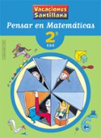 VACACIONES PENSAR EN MATEMATICAS 2 ESO, de Varios autores | portada del libro