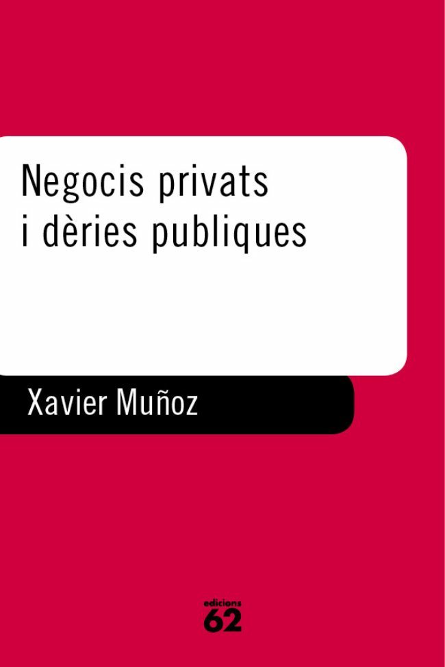 Negocis privats i dèries publiques., de Muñoz Pujol | portada del libro