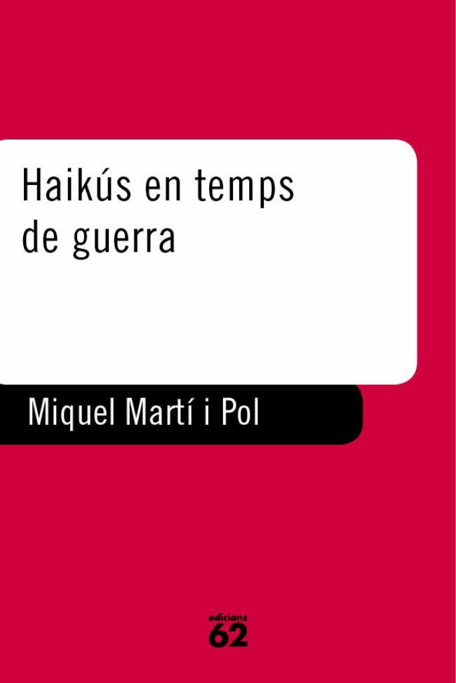 HAIKUS EN TEMPS DE GUERRA, de MARTI I POL | portada del libro