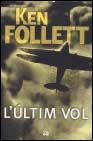 L'últim vol, de Follett | portada del libro