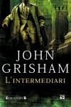 L'INTERMEDIARI, de GRISHAM | portada del libro