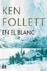 En el blanc, de Follett | portada del libro