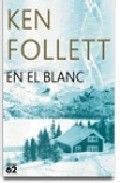 En el blanc, de Follett | portada del libro