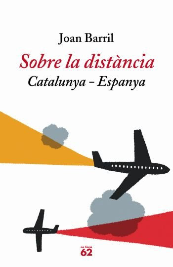 Sobre la distància: Catalunya-Espanya, de Barril Cuxart | portada del libro