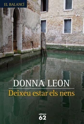 Deixeu estar els nens, de Leon, Donna | portada del libro