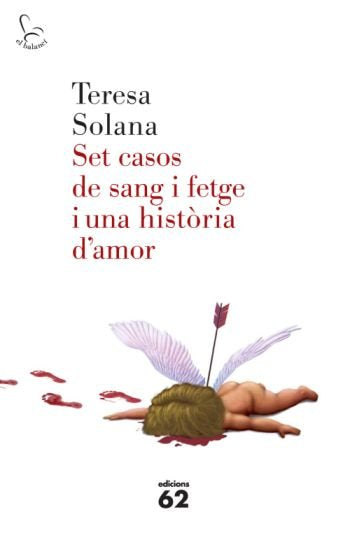Set casos de sang i fetge i una història d'amor, de Solana | portada del libro