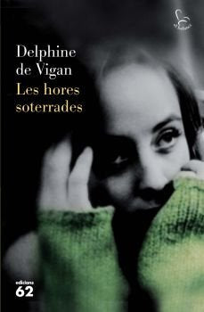 Les hores soterrades, de De Vigan, Delphine | portada del libro