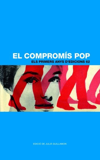 El compromís pop. Els primers anys d'Edicions 62, de Autors | portada del libro