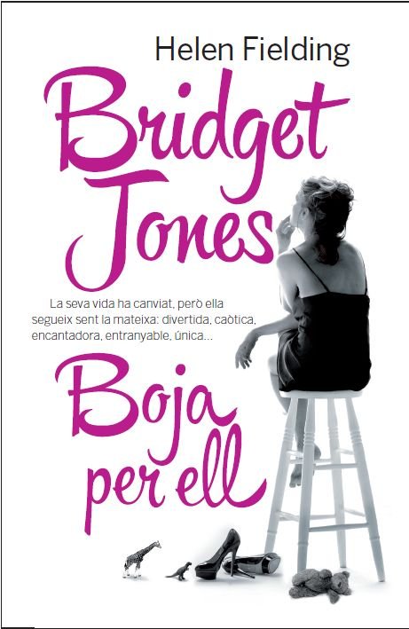 Bridget Jones. Boja per ell, de Fielding | portada del libro