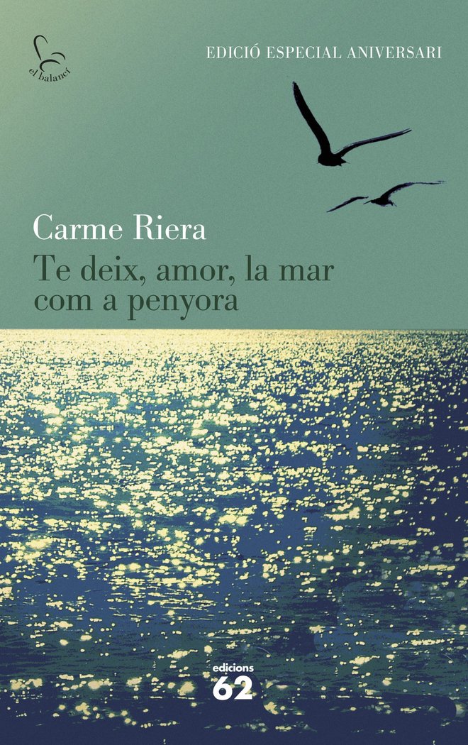 Te deix, amor, la mar com a penyora (40 aniv.), de Riera | portada del libro