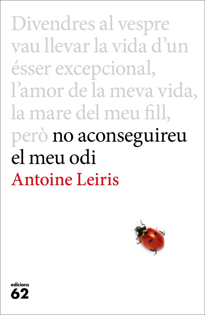 No aconseguireu el meu odi, de Leiris, Antoine | portada del libro