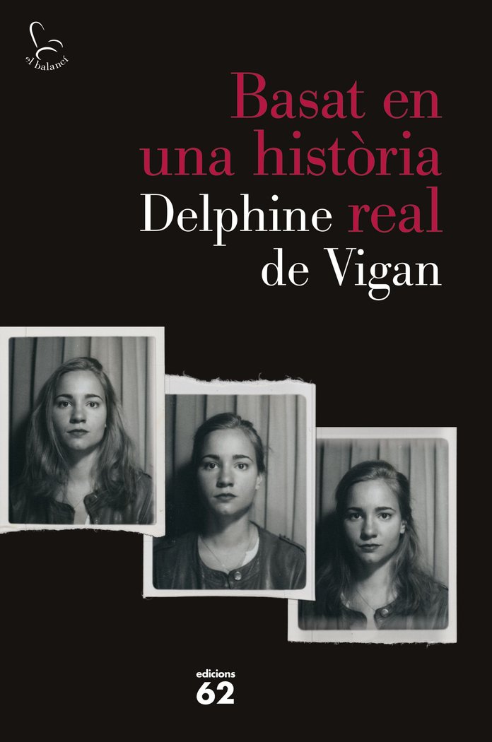 Basat en una història real, de De Vigan, Delphine | portada del libro