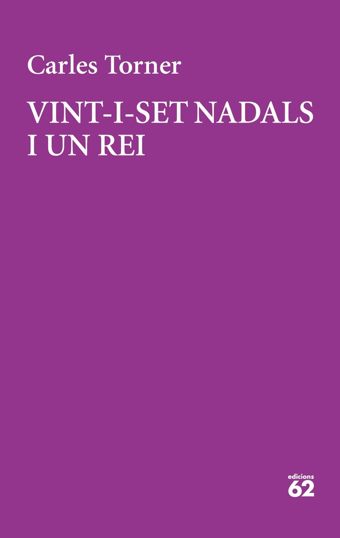 Vint-i-set Nadals i un rei, de Torner, Carles | portada del libro