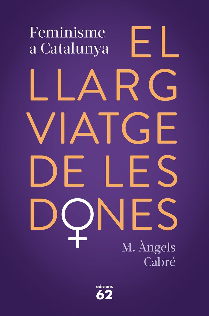 El llarg viatge de les dones. Feminisme a Catalunya, de Cabré, M. Àngels | portada del libro