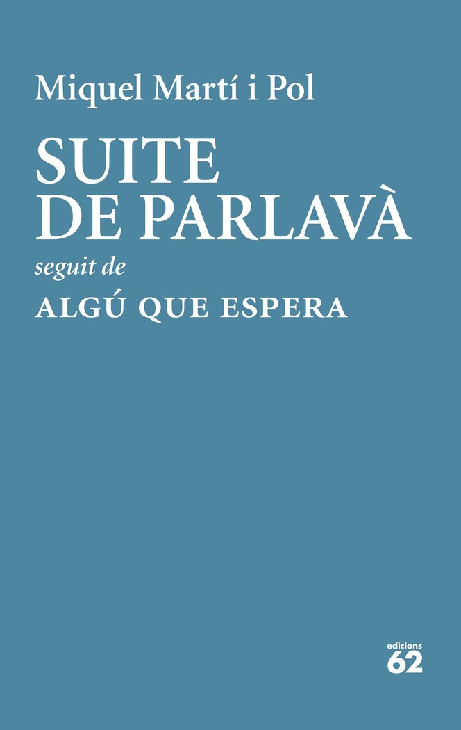 Suite de Parlavà · Algú que espera, de Martí I Pol, Miquel | portada del libro