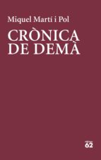 Crònica de demà, de MIQUEL MARTI POL | portada del libro