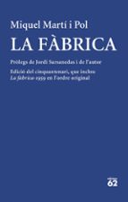 LA FABRICA, de MIQUEL MARTI POL | portada del libro