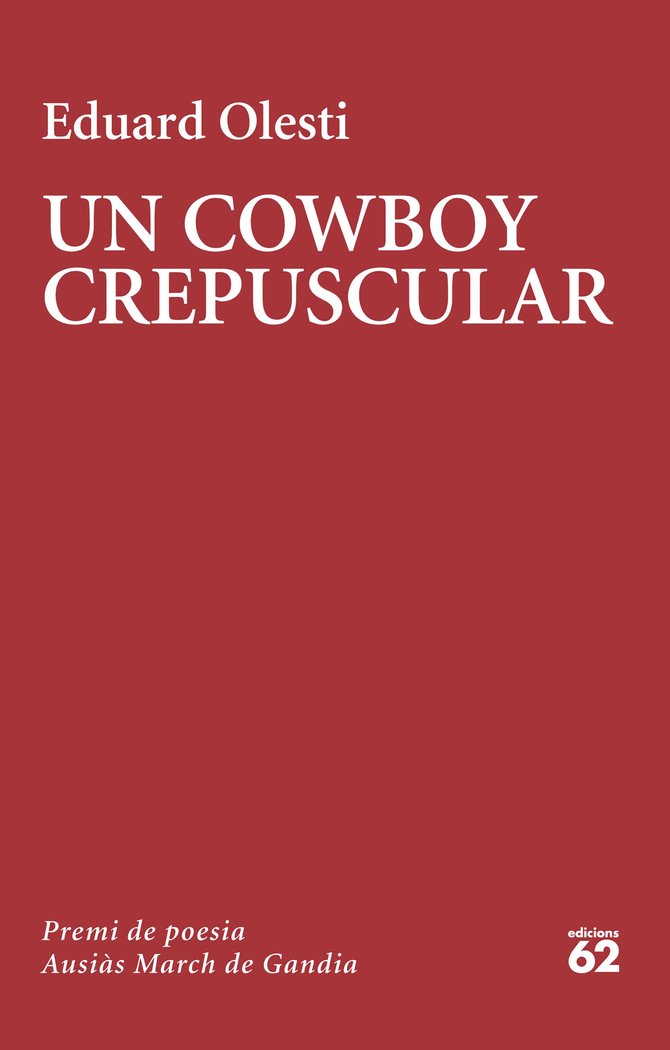 UN COWBOY CREPUSCULAR, de OLESTI, EDUARD | portada del libro