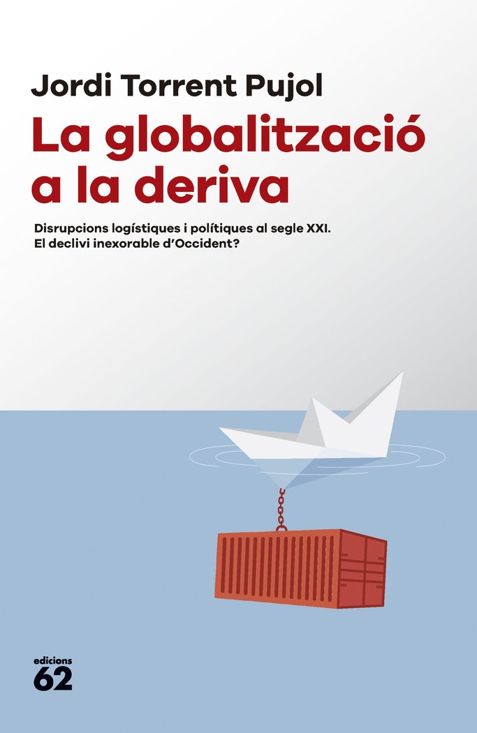 LA GLOBALITZACIO A LA DERIVA, de TORRENT, JORDI | portada del libro