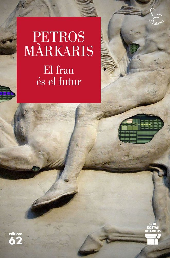 EL FRAU ES EL FUTUR, de PETROS MARKARIS | portada del libro