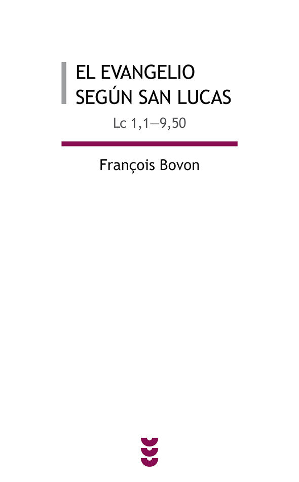 El evangelio según san Lucas I (Lc 1-9,50), de Bovon, François | portada del libro